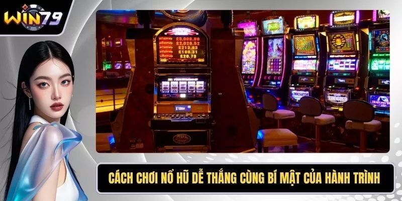 Cách chơi nổ hũ dễ thắng