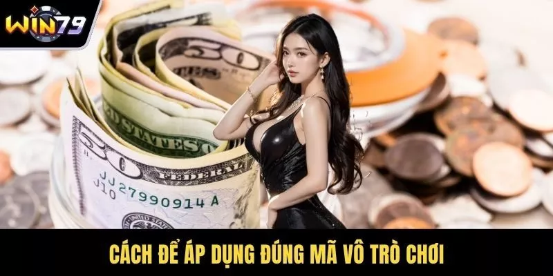Cách để áp dụng đúng mã vô trò chơi