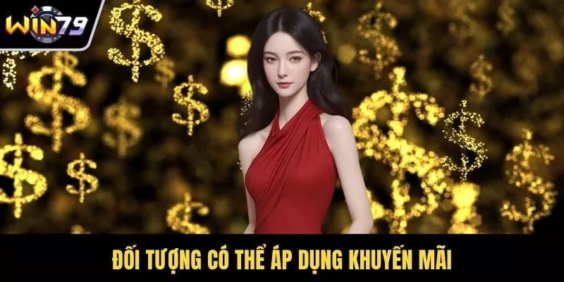 Đối tượng có thể áp dụng khuyến mãi
