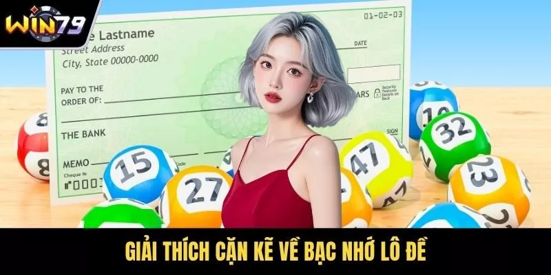 Giải thích cặn kẽ về bạc nhớ lô đề