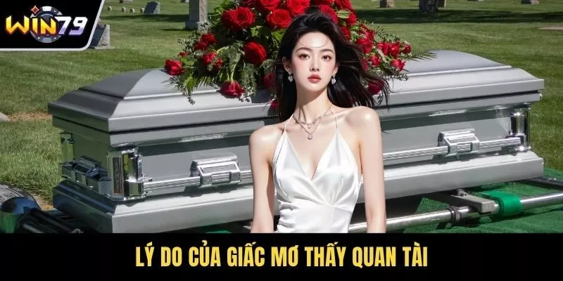 Lý do của giấc mơ thấy quan tài