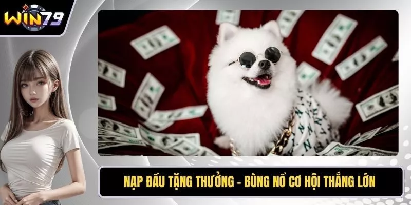 nạp đầu tặng thưởng