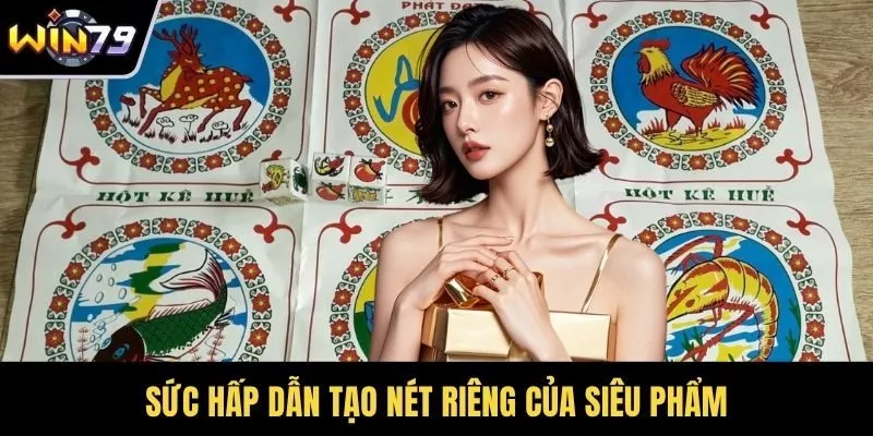 Sức hấp dẫn tạo nét riêng của siêu phẩm